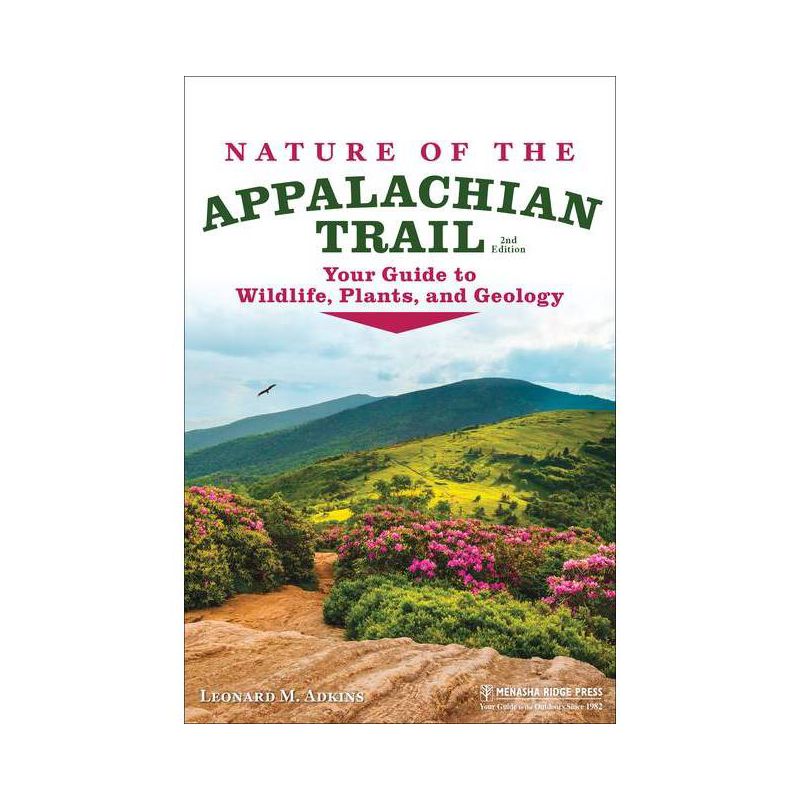 Nature of the Appalachian Trail - 2nd Edition by  Leonard M Adkins (Paperback), 1 of 2