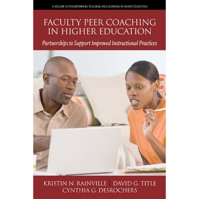 Faculty Peer Coaching in Higher Education - (Transforming Teaching and Learning in Higher Education)