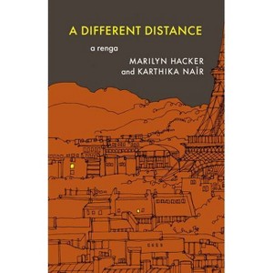 A Different Distance - by  Marilyn Hacker & Karthika Naïr (Paperback) - 1 of 1