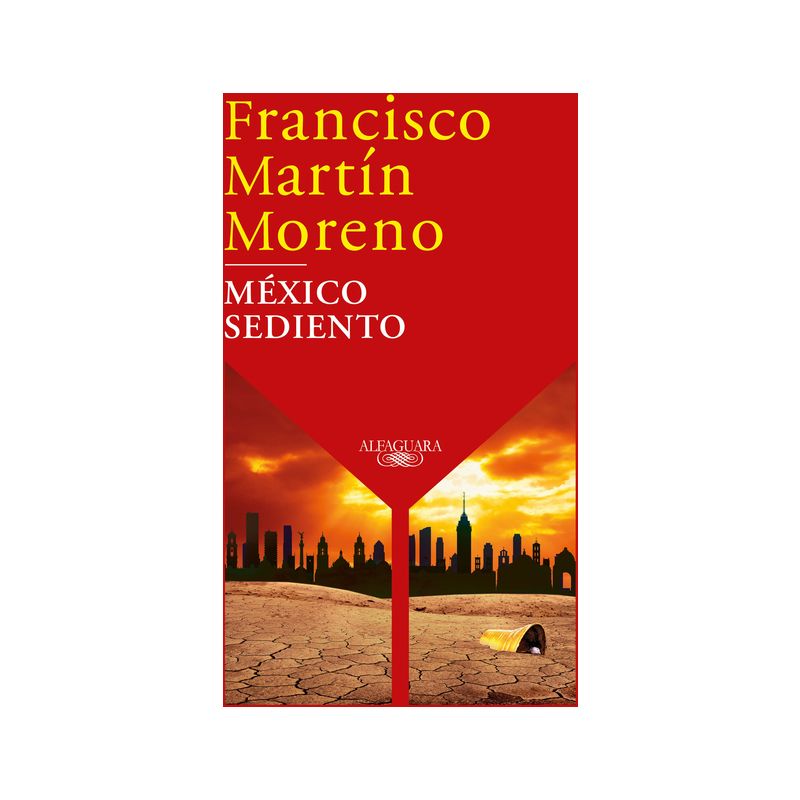 México Sediento / Mexico in a Drought - by  Francisco Martin Moreno (Paperback), 1 of 2