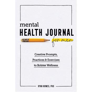 Mental Health Journal for Men - by  Ryan Howes (Paperback)