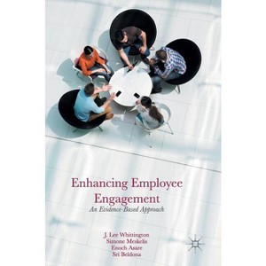 Enhancing Employee Engagement - by  J Lee Whittington & Simone Meskelis & Enoch Asare & Sri Beldona (Hardcover) - 1 of 1