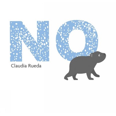 No - by  Claudia Rueda (Hardcover)