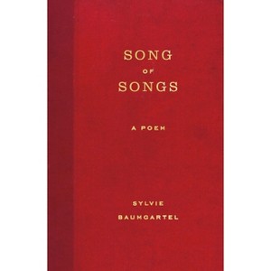 Song of Songs - by  Sylvie Baumgartel (Paperback) - 1 of 1