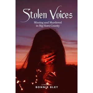 Stolen Voices - by  Bonnie Bley (Paperback) - 1 of 1