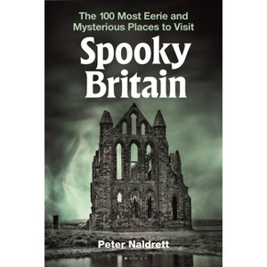 Spooky Britain - by  Peter Naldrett (Paperback) - 1 of 1