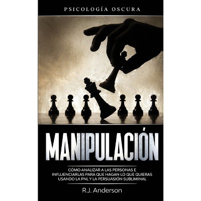 Manipulación - by  R J Anderson (Paperback)