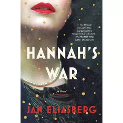Hannah'S War - by Jan Eliasberg (Paperback)