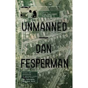 Unmanned - by  Dan Fesperman (Paperback)