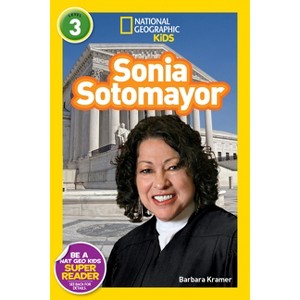 Sonia Sotomayor (National Geographic Kids Readers, Level 3) - by  Barbara Kramer & National Geographic Kids (Paperback) - 1 of 1
