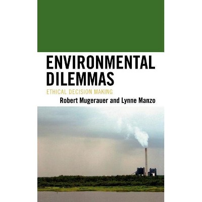 Environmental Dilemmas - (Toposophia: Thinking Place/Making Space) by  Robert Mugerauer & Lynne Manzo (Hardcover)