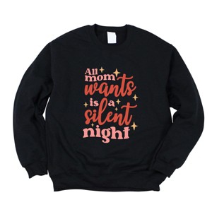 Simply Sage Market Mom Wants A Silent Night Sweatshirt - 1 of 4