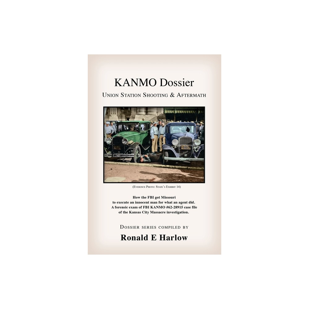 KANMO Dossier - by Ronald E Harlow (Paperback)