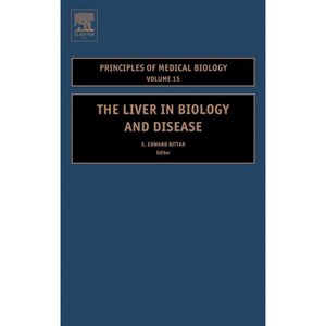 The Liver in Biology and Disease - (Principles of Medical Biology) (Hardcover) - 1 of 1