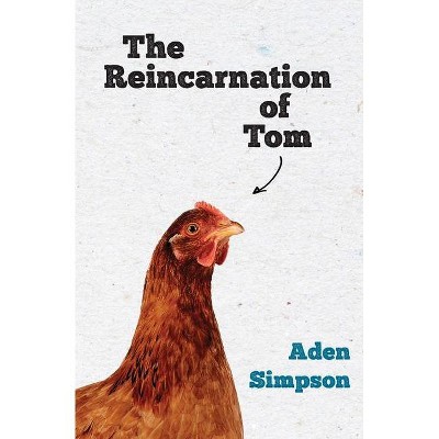 The Reincarnation of Tom - by  Aden Simpson (Paperback)