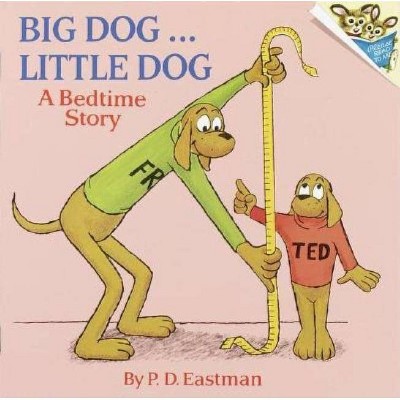 Big Dog... Little Dog - (Pictureback(r)) by  P D Eastman (Paperback)