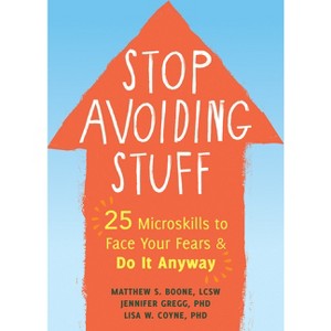 Stop Avoiding Stuff - by  Matthew S Boone & Jennifer Gregg & Lisa W Coyne (Paperback) - 1 of 1