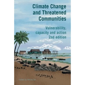Climate Change and Threatened Communities - by  Yancey Orr (Paperback) - 1 of 1