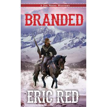 Branded - (Joe Noose Western) by  Eric Red (Paperback)