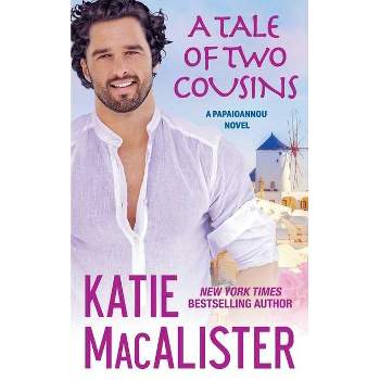 A Tale of Two Cousins - (Papaioannou Novel) by  Katie MacAlister (Paperback)