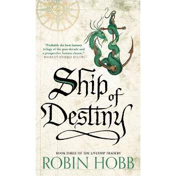 Ship of Destiny - (Liveship Traders Trilogy) by  Robin Hobb (Paperback)