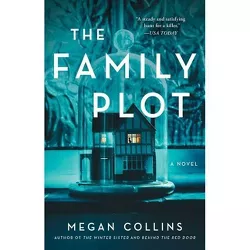The Family Plot - by  Megan Collins (Paperback)