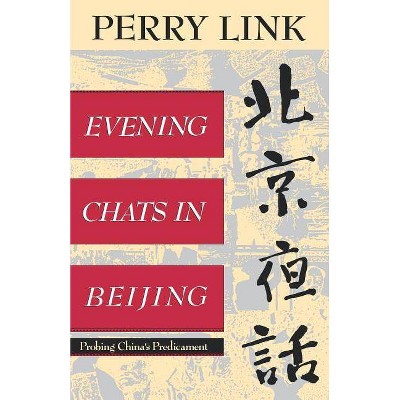  Evening Chats in Beijing - by  E Perry Link (Paperback) 