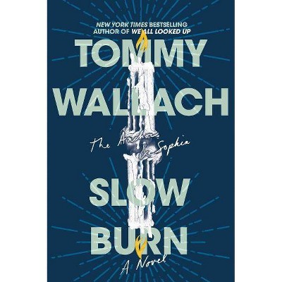 Slow Burn, 2 - (Anchor & Sophia) by  Tommy Wallach (Hardcover)