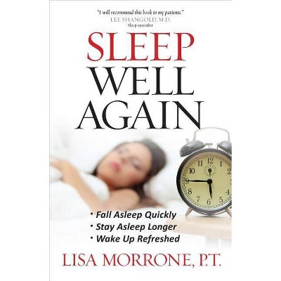 Sleep Well Again - by  Lisa Morrone (Paperback)