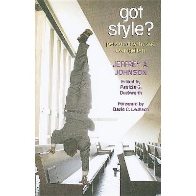  Got Style? - by  Jeffrey A Johnson (Paperback) 