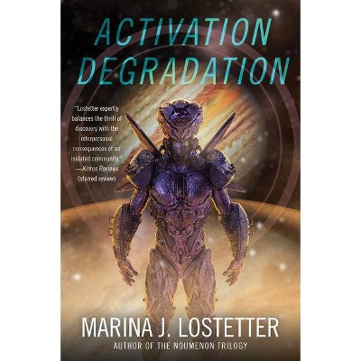 Activation Degradation - by  Marina J Lostetter (Paperback)