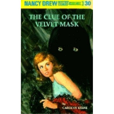 The Clue of the Velvet Mask - (Nancy Drew) by  Carolyn Keene (Hardcover)