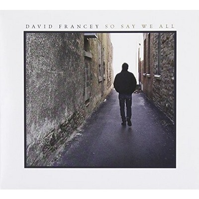 David Francey - So Say We All (CD)