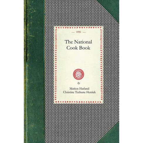 National Cook Book Cooking In America By Marion Harland Christine Herrick Paperback - 