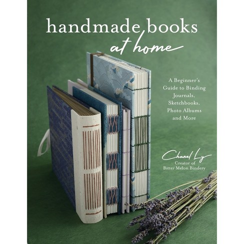 Handmade Books at Home - by Chanel Ly (Paperback)