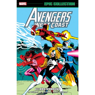 Avengers West Coast Epic Collection: Ultron Unbound - by  Roy Thomas (Paperback)