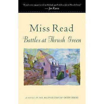Battles at Thrush Green - by  Read & John S Goodall (Paperback)