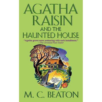 Agatha Raisin and the Haunted House - by  M C Beaton (Paperback)