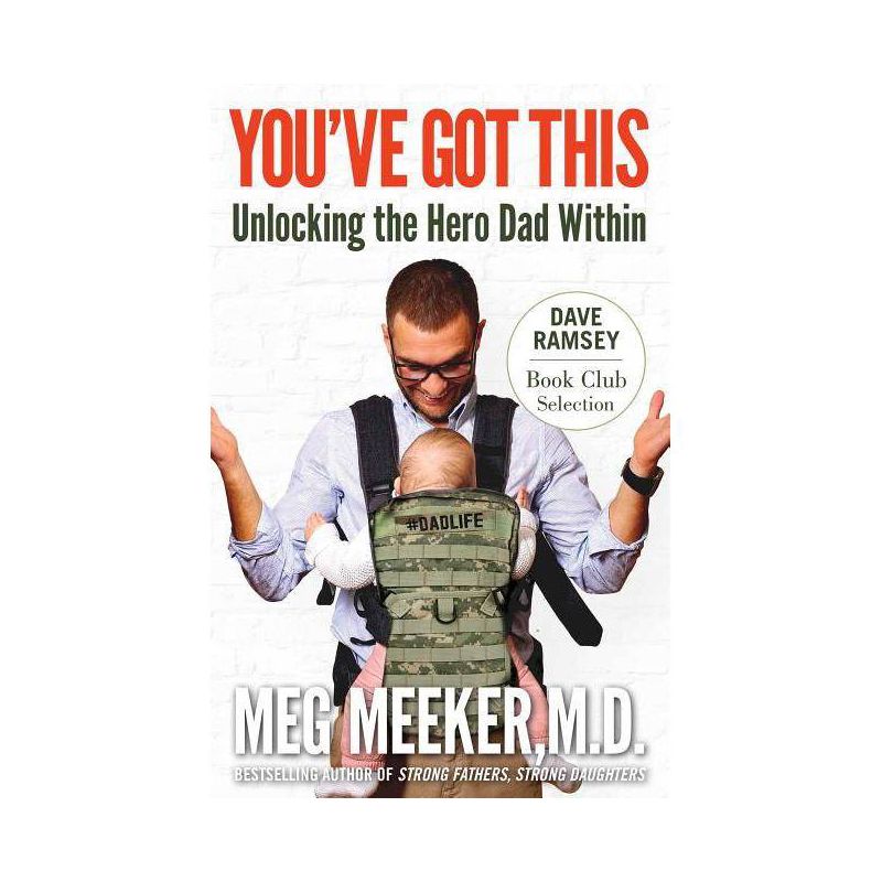 You've Got This - by  Meg Meeker (Paperback), 1 of 2