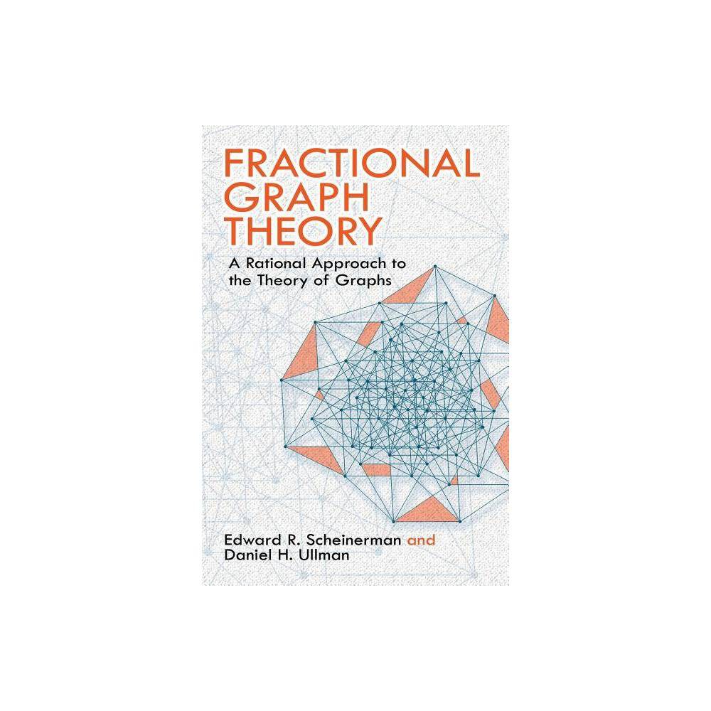 ISBN 9780486485935 product image for Fractional Graph Theory - (Dover Books on Mathematics) by Edward R Scheinerman & | upcitemdb.com