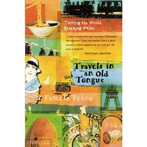 Travels in an Old Tongue - by  Pamela Petro (Paperback) - 1 of 1