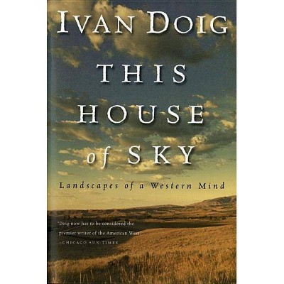 This House of Sky - by  Ivan Doig (Paperback)