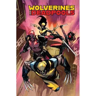 Wolverines & Deadpools - by  Cody Ziglar & Ryan North (Paperback)