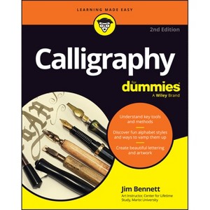 Calligraphy for Dummies - 2nd Edition by  Jim Bennett (Paperback) - 1 of 1