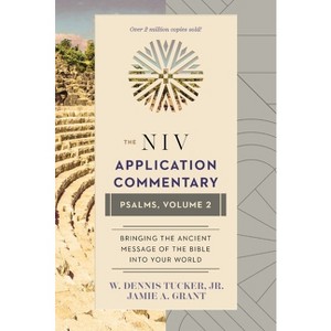 Psalms, Volume 2 - (NIV Application Commentary) by  W Dennis Tucker Jr & Jamie A Grant (Hardcover) - 1 of 1