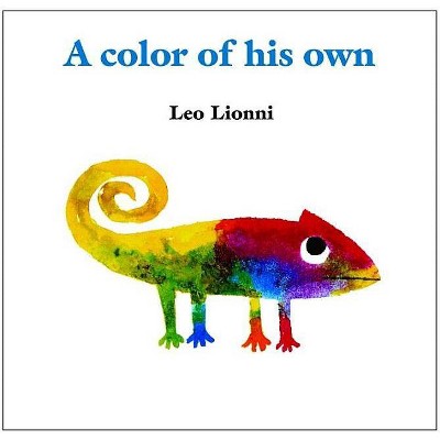 A Color of His Own - by  Leo Lionni (Hardcover)