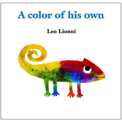 A Color of His Own - by  Leo Lionni (Hardcover)