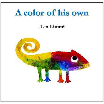 A Color of His Own - by  Leo Lionni (Hardcover)