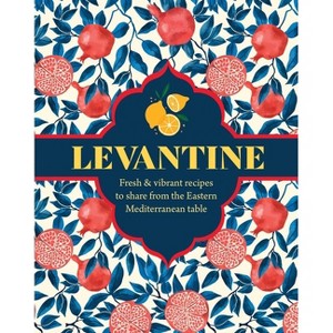 Levantine - by  Ghillie Basan (Hardcover) - 1 of 1