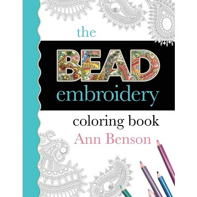 Loom Beading Patterns And Techniques - By Ann Benson (paperback) : Target